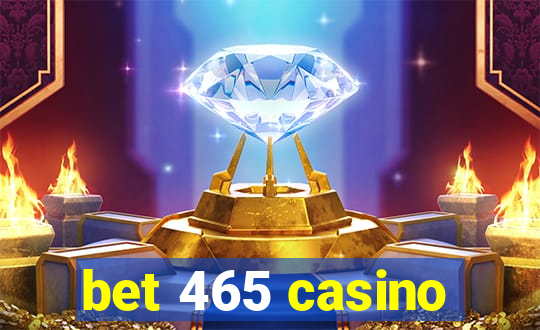 bet 465 casino